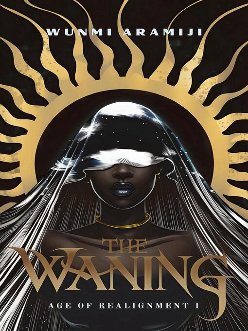 Title details for The Waning by Wunmi Aramiji - Available